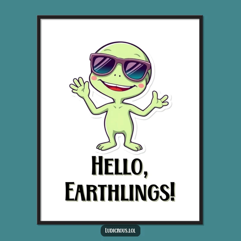 Funny Alien Digital Art: Giggling Extraterrestrial Sunglasses, Hilarious Wall Decor Gift