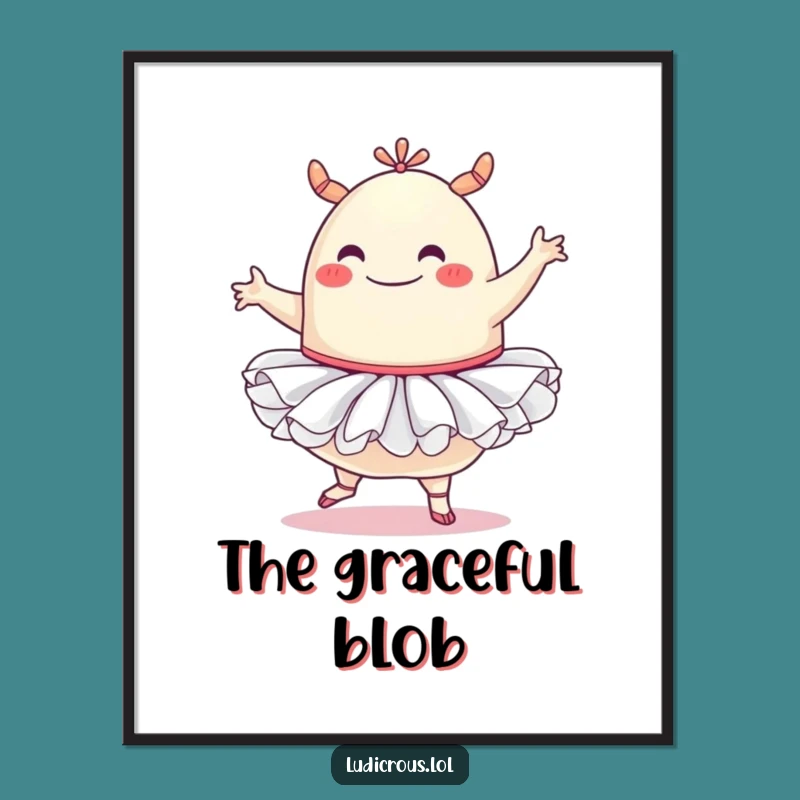 Funny Blob Monster Digital Art: Tutu Ballet Fun, Hilarious Wall Decor Gift