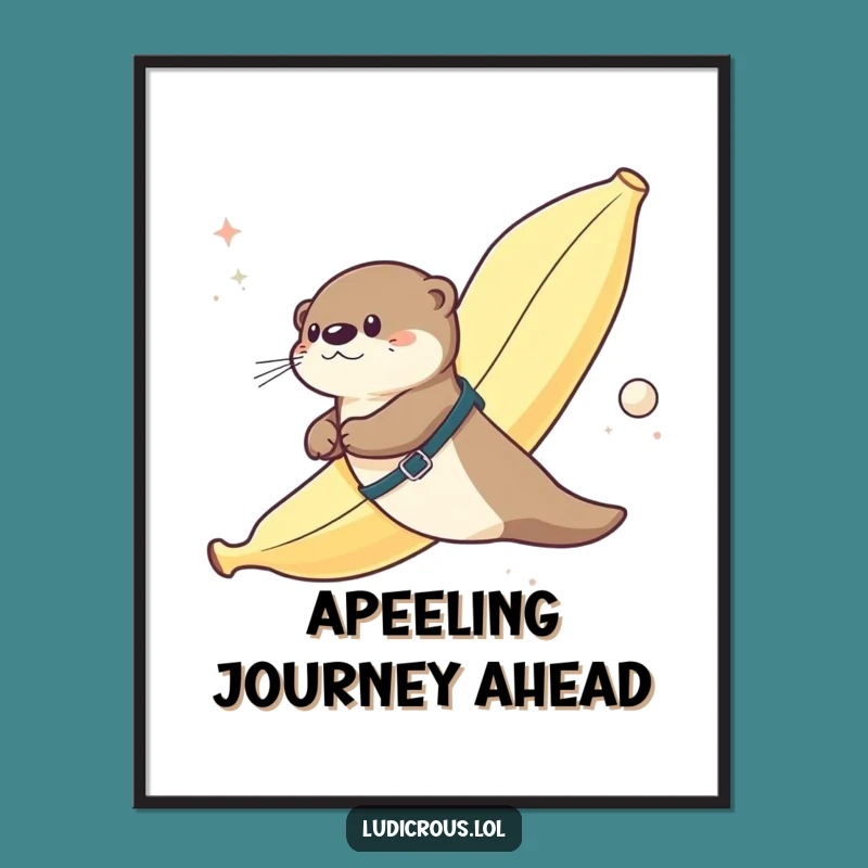 Funny Otter Banana Space Flight Poster - Absurd Space Wall Art