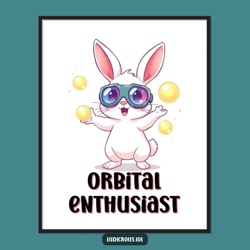 Funny Rabbit Goggle Juggler Poster - Whimsical Wall Art for Galactic Decor