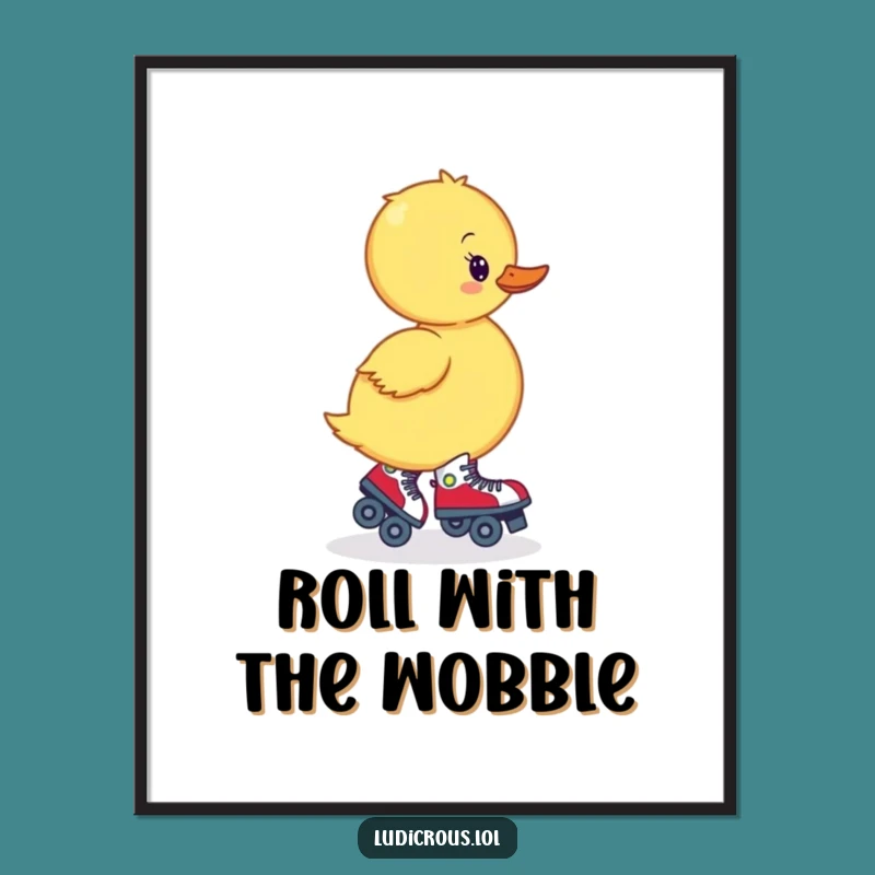 Funny Wobbly Duckling Skates Poster: Hilarious Art for a Quirky Wall Gift