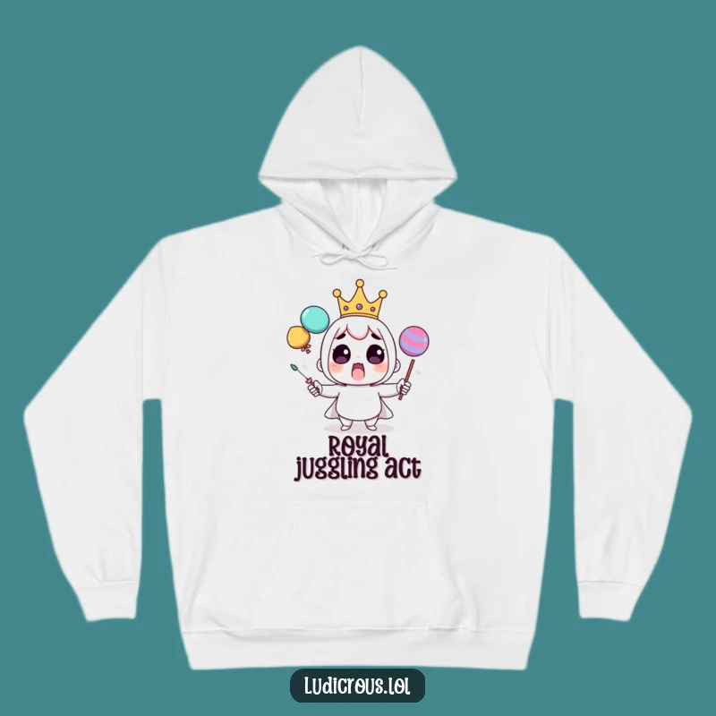 Funny Juggling Crown Hoodie: Cozy Royal Sweatshirt, The Perfect Funny Gift