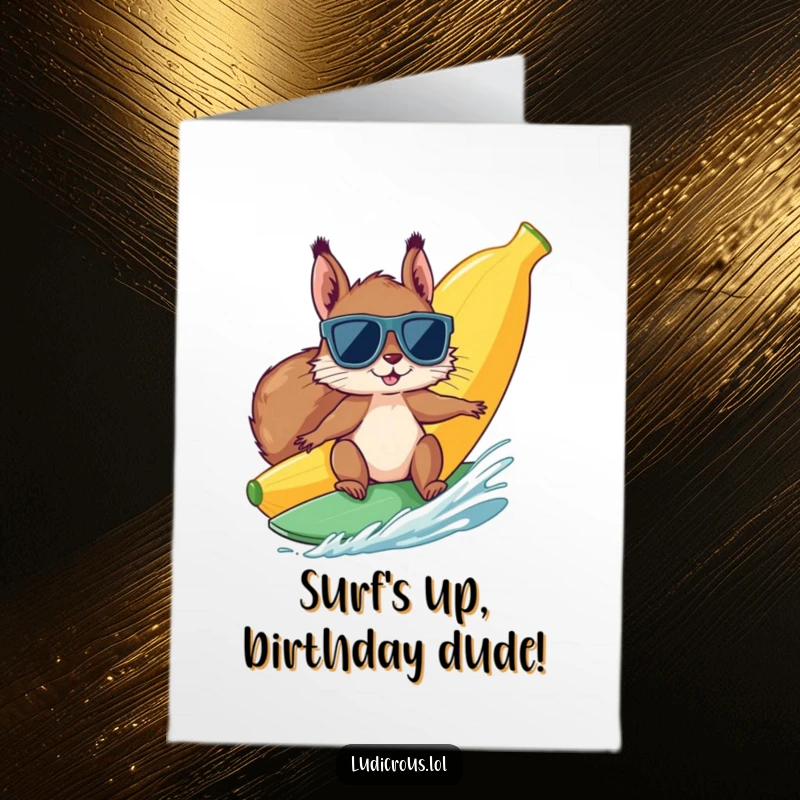 Funny Free Printable Birthday Card: Squirrel in huge sunglasses surfs a banana with absolute glee.