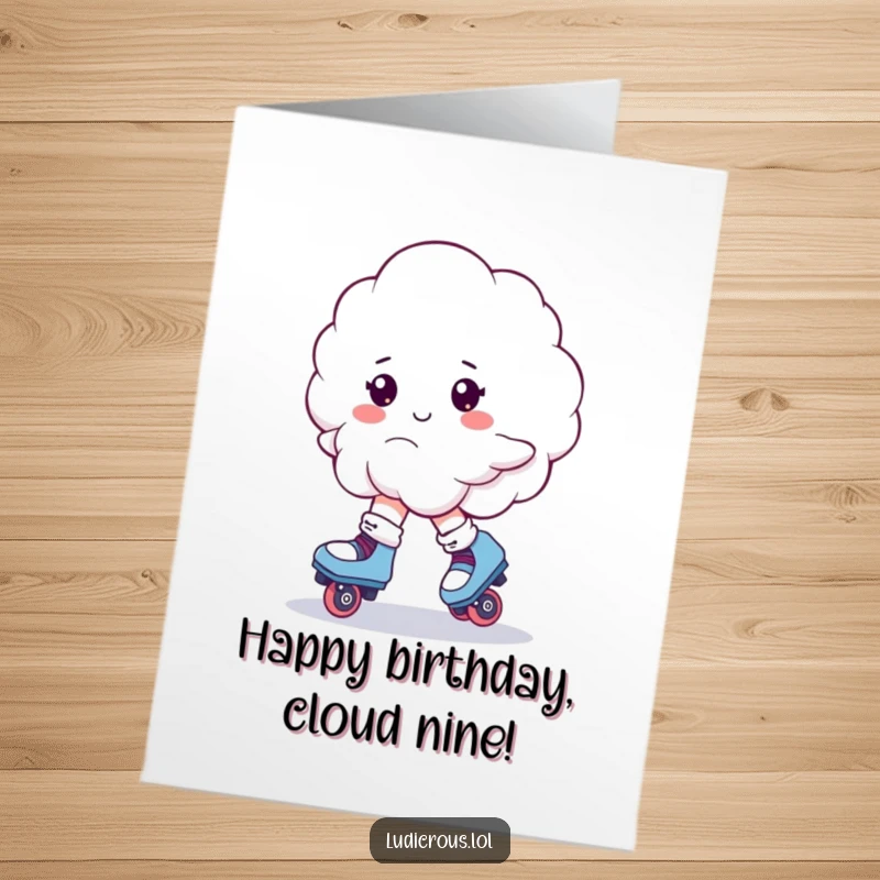 Funny Free Printable Birthday Card: A fluffy cloud on roller skates wobbles dangerously. A hilariously precarious birthday greeting.