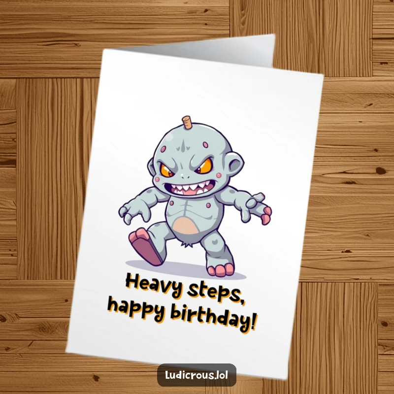Funny Free Printable Birthday Card: A determined golem attempts to skip, but its heavy feet make for a comical effort.