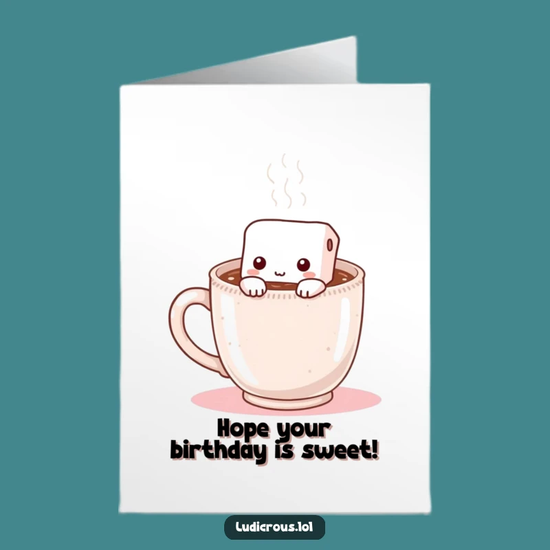 Free Printable Marshmallow Hot Chocolate Birthday Card: Cozy Funny Downloadable Surprise