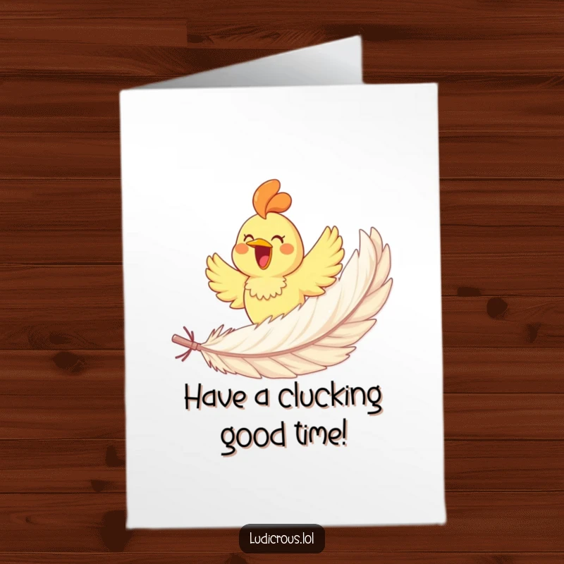 Funny Free Printable Birthday Card: Joyful rubber chicken gleefully soaring on a giant feather, celebrating with delight.