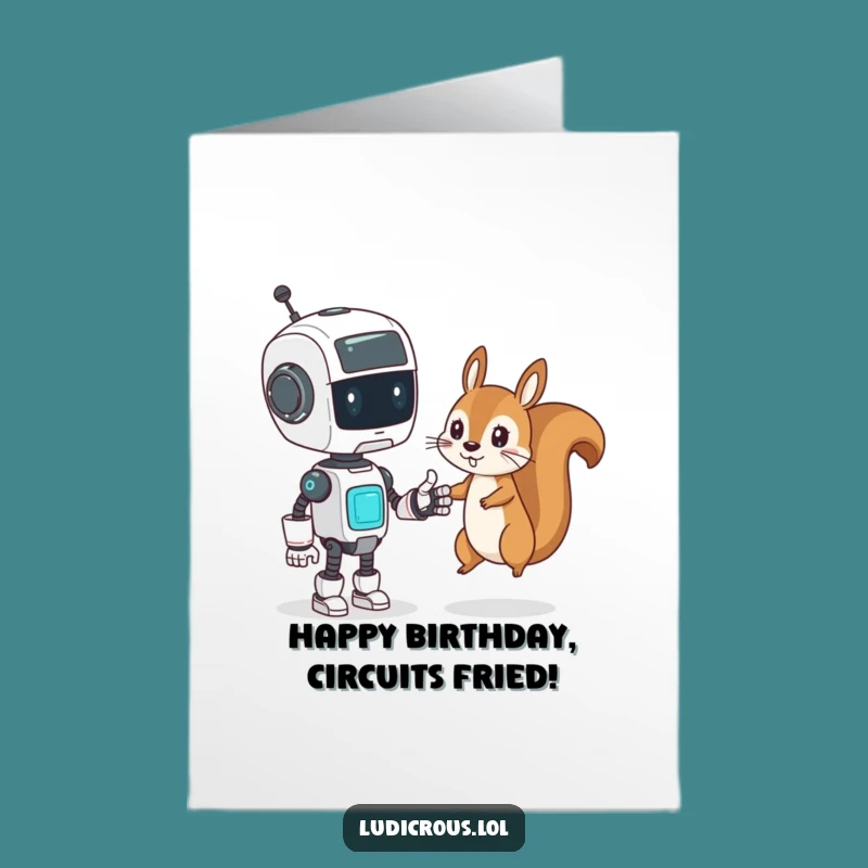 Funny Free Printable Birthday Card: Robot Squirrel Mishap, Hilarious Downloadable Gift