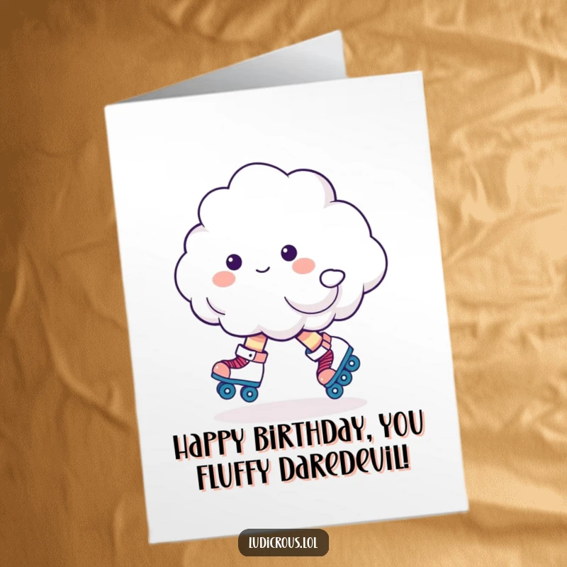 Funny Free Printable Birthday Card: Fluffy cloud wearing roller skates wobbles comically. Downloadable DIY gift.