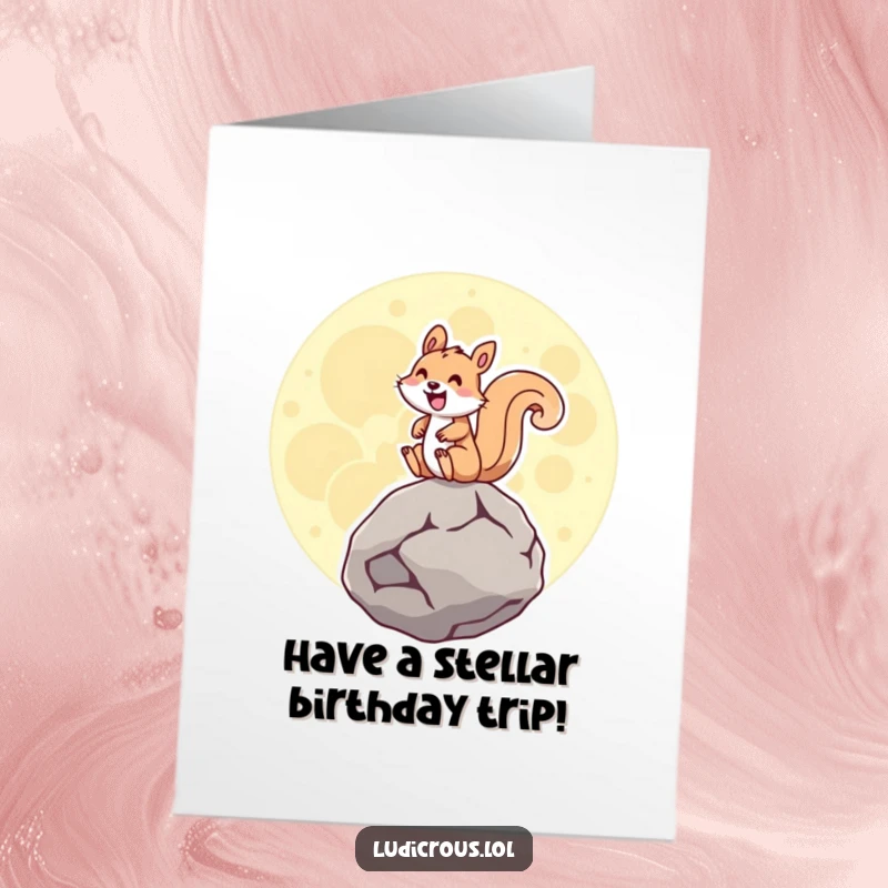 Funny Free Printable Birthday Card: Squirrel joyfully riding a glowing moon rock, perfect for a space-themed celebration.
