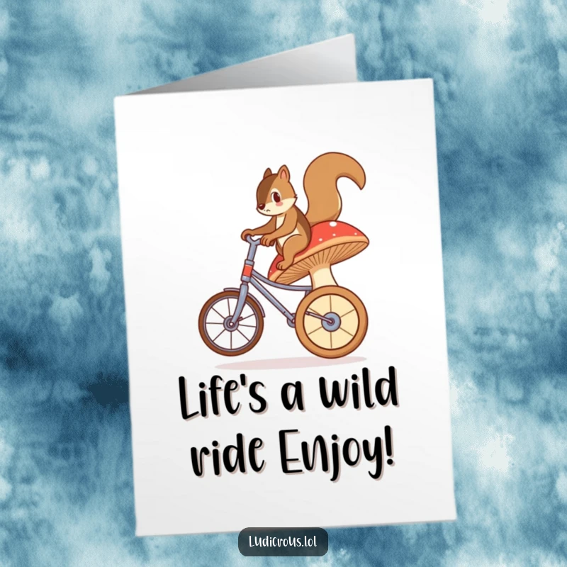 Funny Free Printable Birthday Card: A bewildered squirrel hilariously attempts to balance on a giant, wobbly mushroom like a unicycle, wishing happy birthday.