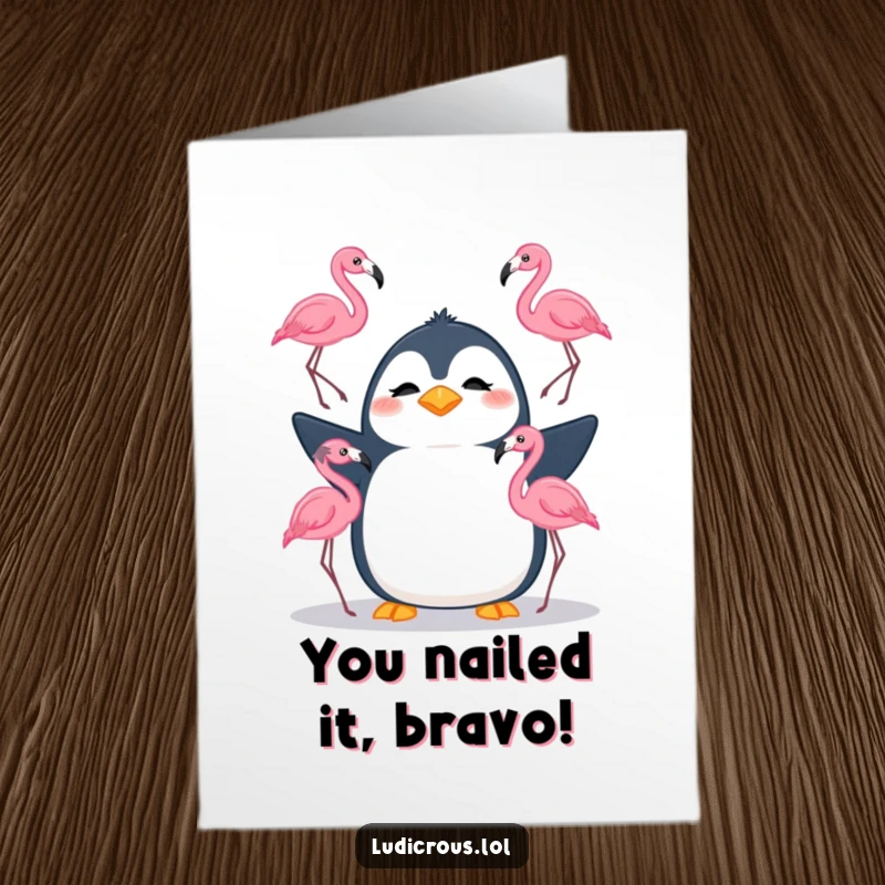 Funny Free Printable Congratulations Card: Confused penguin tries to juggle three flamingos, celebrating their accomplishment.