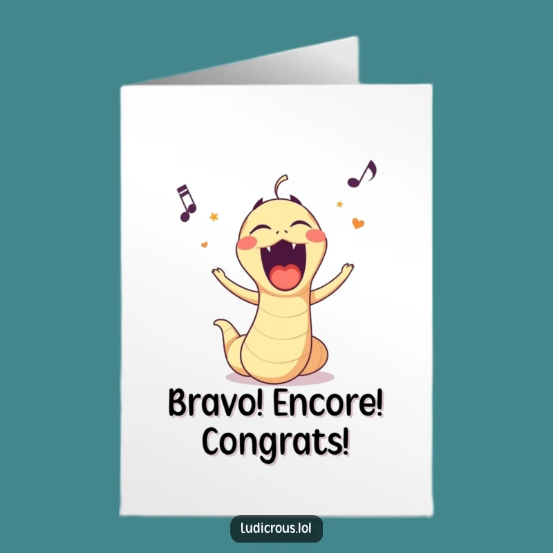 Free Printable Congrats Card: Opera Worm's Dramatic Performance - Downloadable Celebration