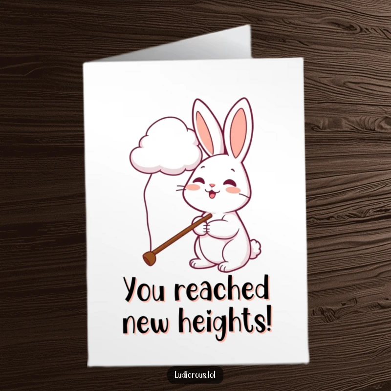 Funny Free Printable Congratulations Card: A cheerful rabbit extends a very long pole to pet a cloud, symbolizing reaching great heights.