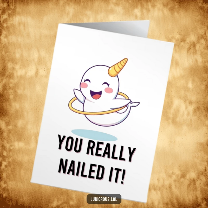 Funny free printable congratulations card showing a narwhal spinning a hula hoop on its tusk.