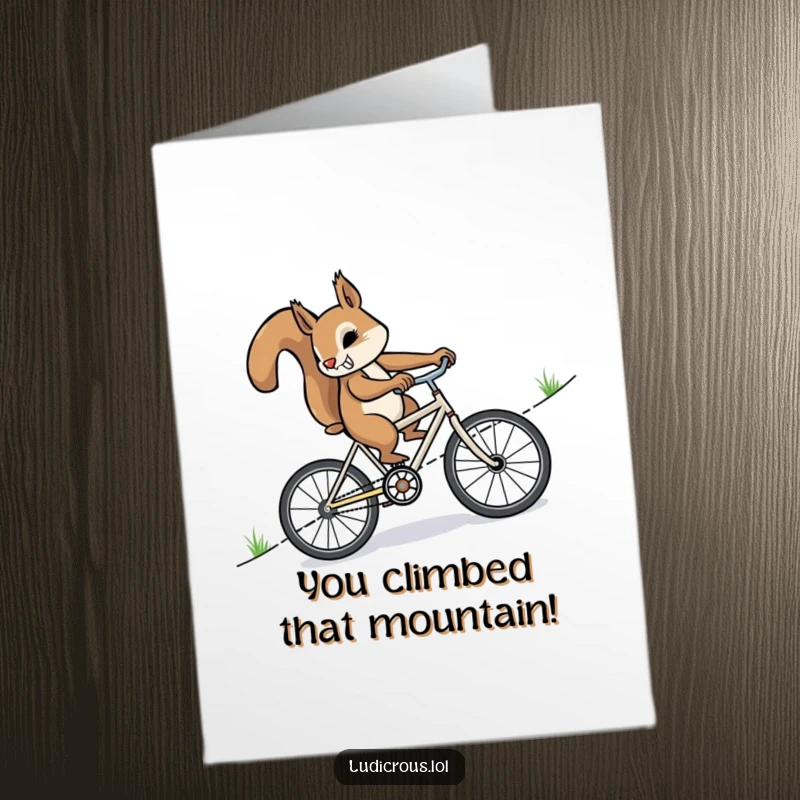 Funny Free Printable Congratulations Card: Determined squirrel furiously pedaling a miniature bicycle uphill towards victory.