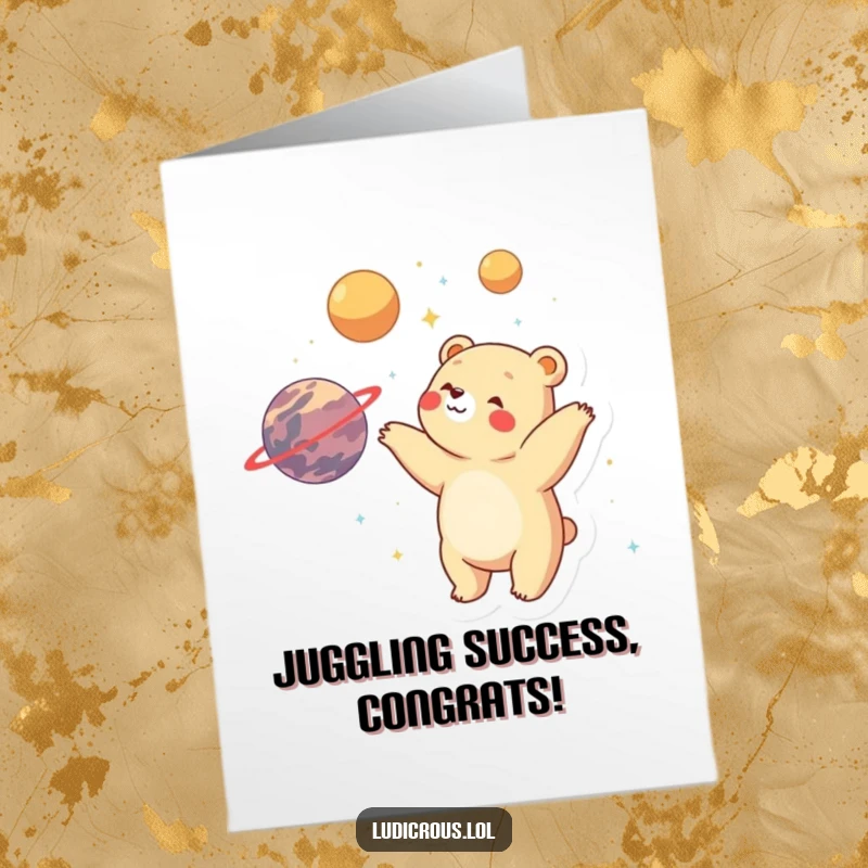 Funny Free Printable Congratulations Card: Bear delightedly juggling planets, celebrating a momentous occasion.