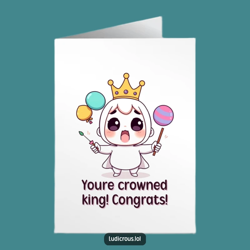 Free Printable Congrats Card: Juggling King Character - Funny Downloadable Gift