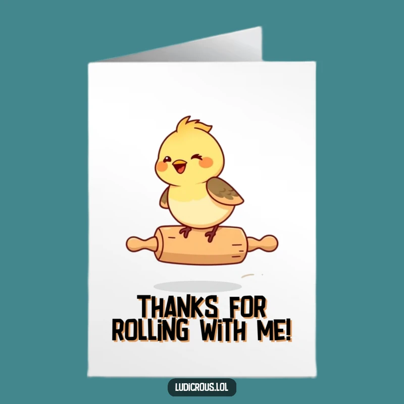 Free Printable Funny Chickadee Rolling Pin Thank You Card - Adorable Downloadable Gift