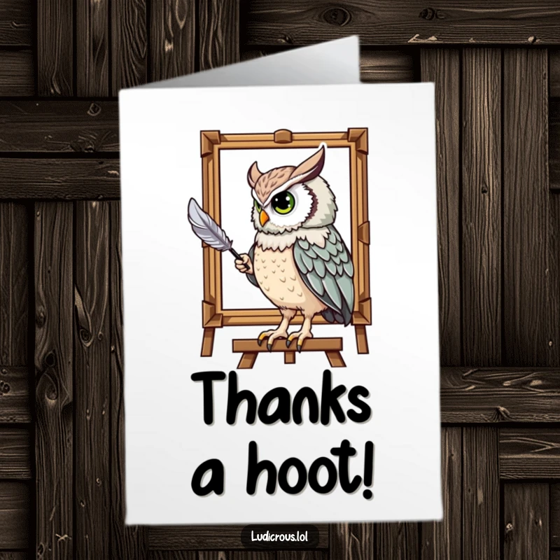 Funny Free Printable Thank You Card: A thoughtful owl uses its tail feather to paint a beautiful portrait.