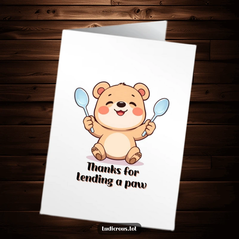 Funny Free Printable Thank You Card: A smiling bear cub juggles bent spoons with great effort, expressing sincere, hard-earned thanks.