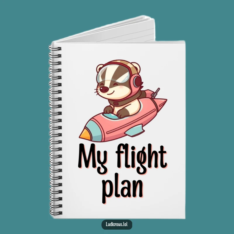 Funny Badger Rocket Log Notebook: Record your adventures with humor!