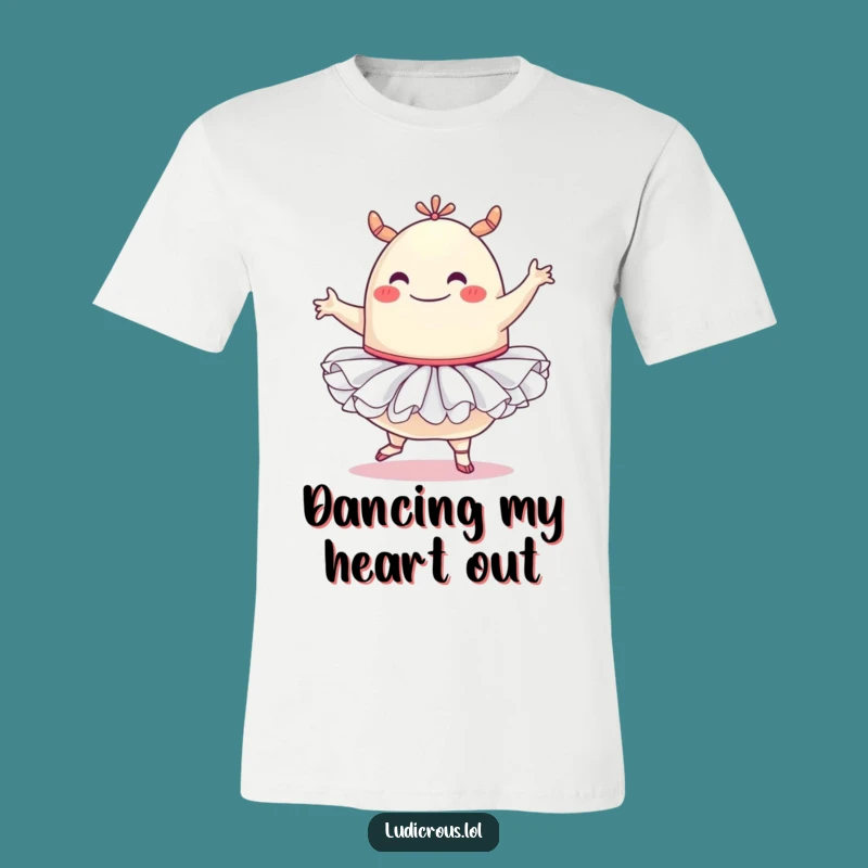 Funny Blob Monster T-Shirt: Tutu Ballet Attempt, Hilarious Dance Tee Gift